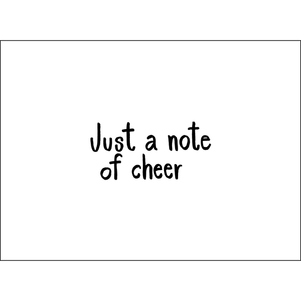 Just A Note Of Cheer